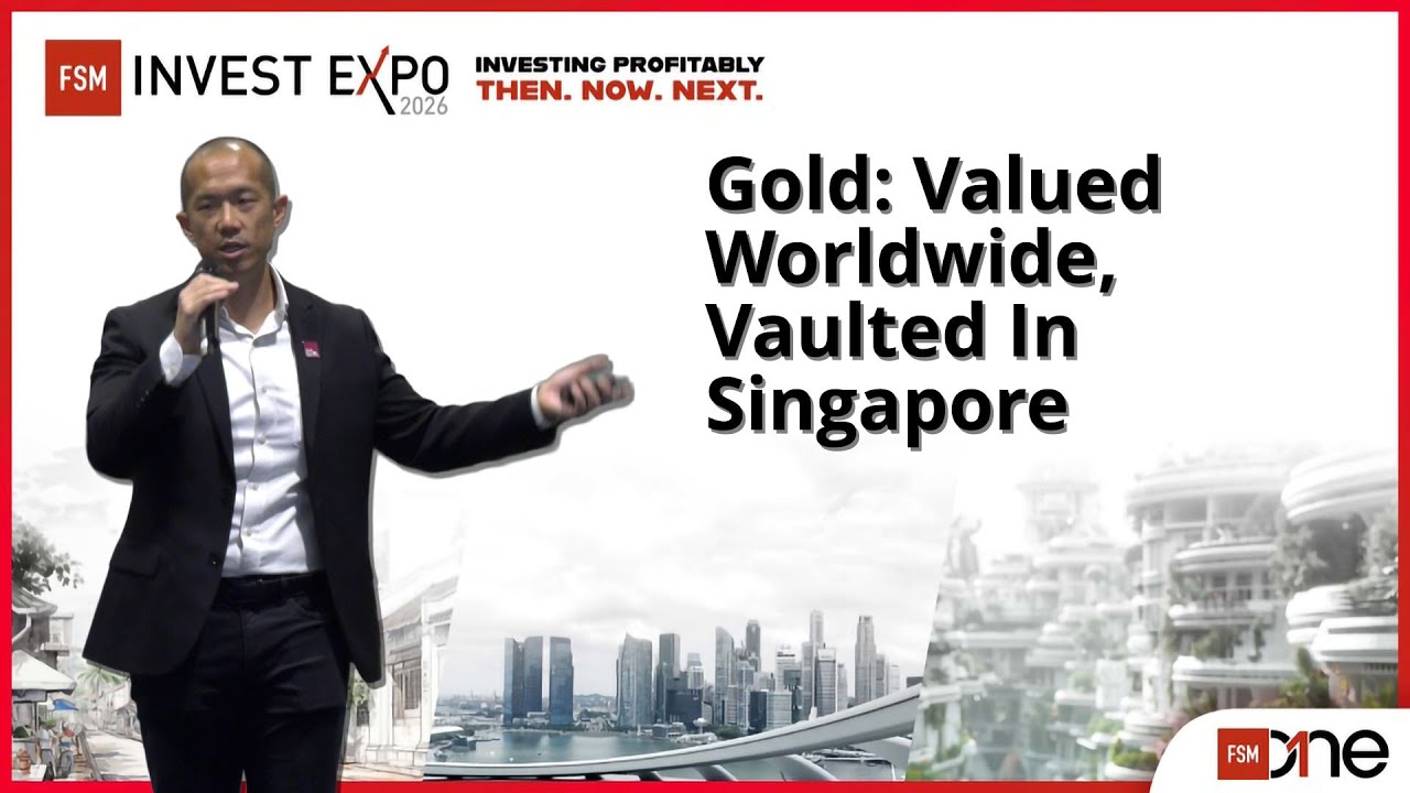 Gold: Valued Worldwide, Vaulted In Singapore | FSM Invest Expo 2026