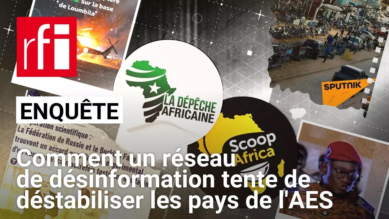 Comment un réseau de désinformation tente de déstabiliser les pays de l'AES • RFI