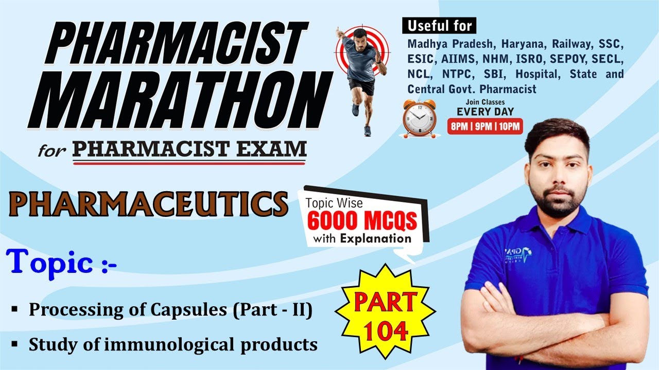 PHARMACIST EXAM MARATHON CLASS -104 | P' Ceutics (4626-4675) Processing of capsules- II