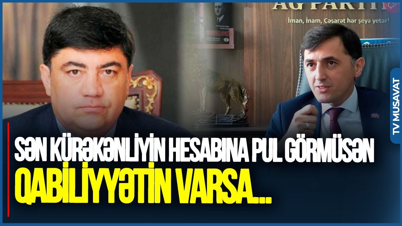 Sən iş adamı DEYİLSƏN: Sən k&uuml;rəkənliyin HESABINA PUL G&Ouml;RM&Uuml;SƏN. Qabiliyyətin varsa... - Tural Abbaslı