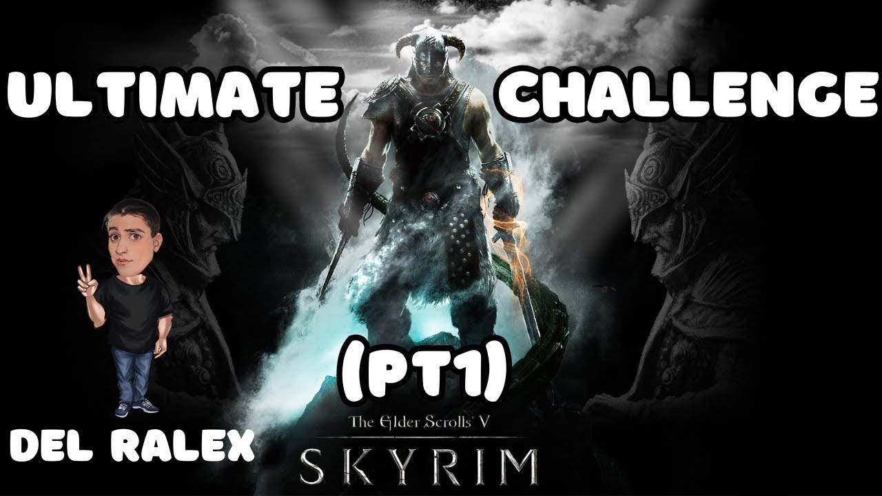 Ultimate Skyrim Challenge (Pt 1) 🐲