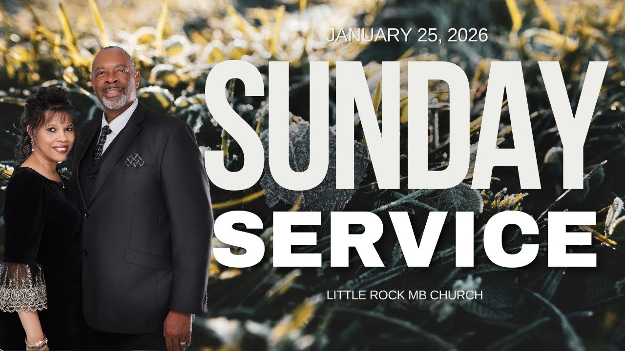 Воскресная служба (25 января 2026 г.) Церковь MB в Литл-Роке