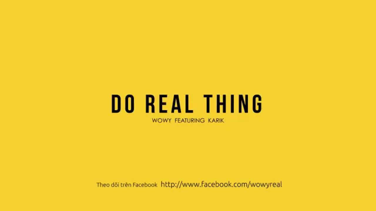 Wowy - Do Real Thing