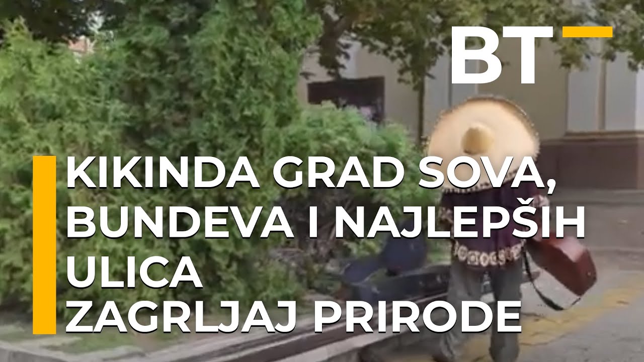 ZAGRLJAJ PRIRODE  KIKINDA   GRAD SOVA, BUNDEVA I NAJLEPSIH ULICA Balkantrip TV
