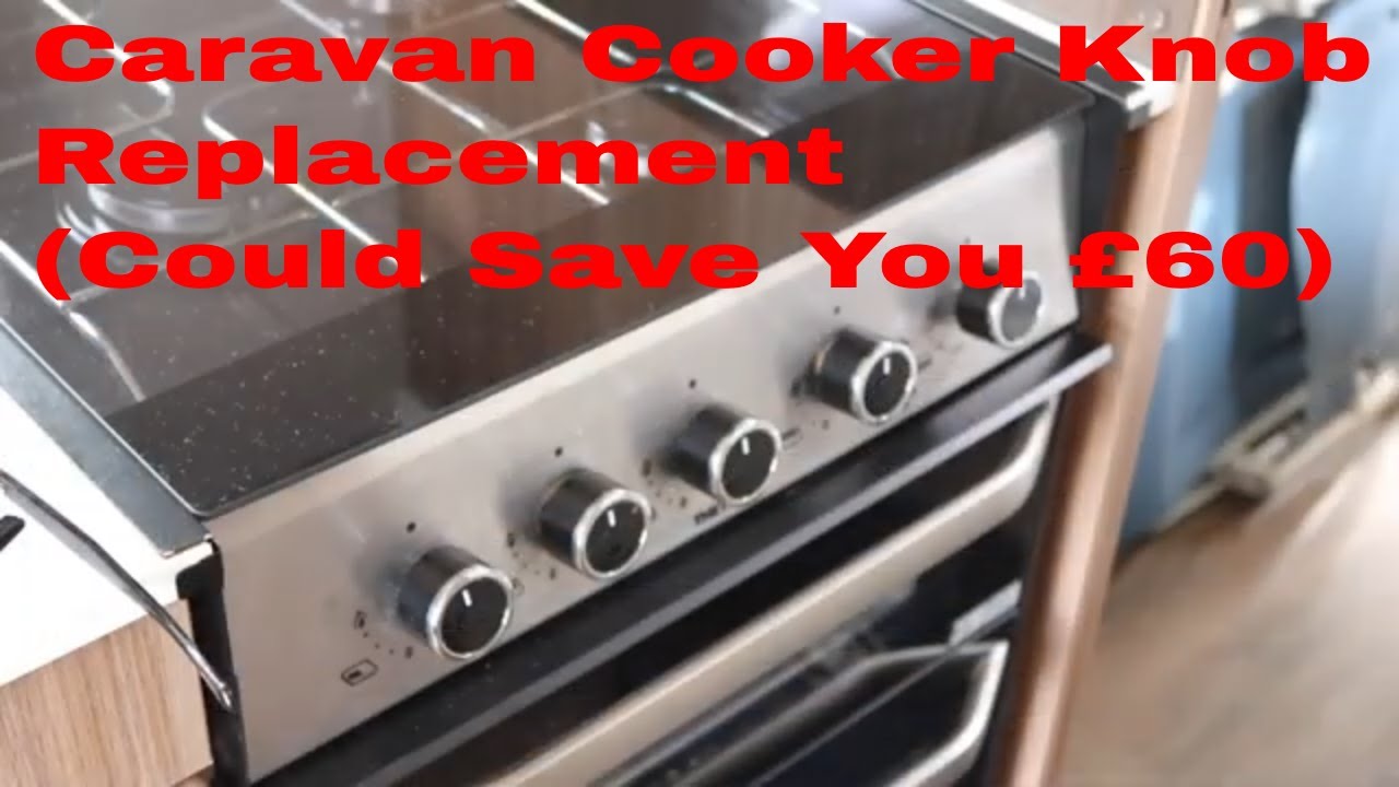 Caravan Cooker Knob Replacement  (Could save you £60)