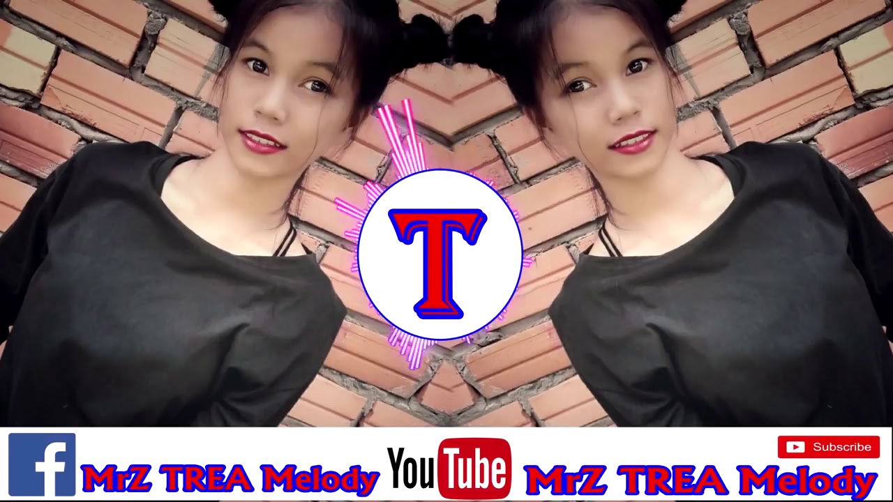 បុកបែកផ្លោក បែកបាស នារីសក់វែង (Mrz TREA Melody)
