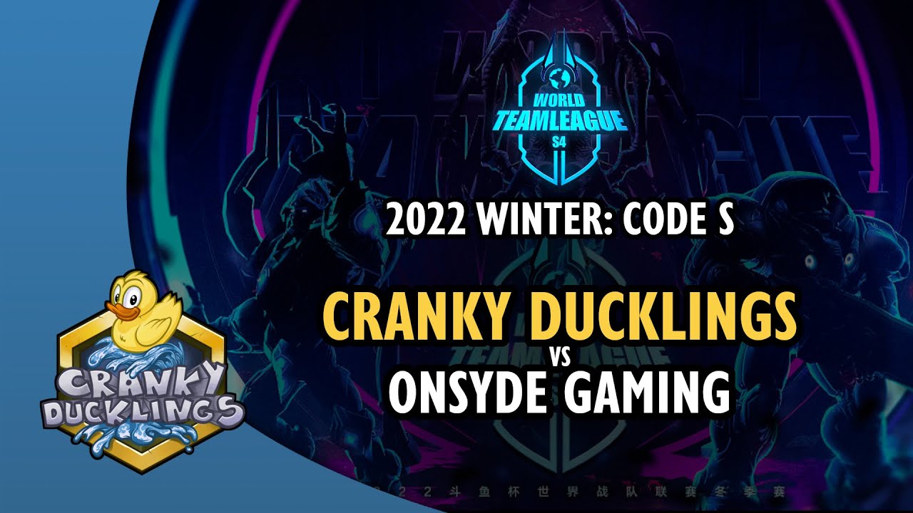 Onsyde gaming vs CranKy Ducklings - World Team League 2022 Winter: Code S | StarCraft 2 Tournament