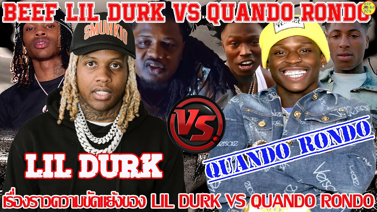 Lil Durk VS Quando Rondo ความบาดหมางสู่ความตาย  : History Side of Beef Lil Durk VS Quando Rondo