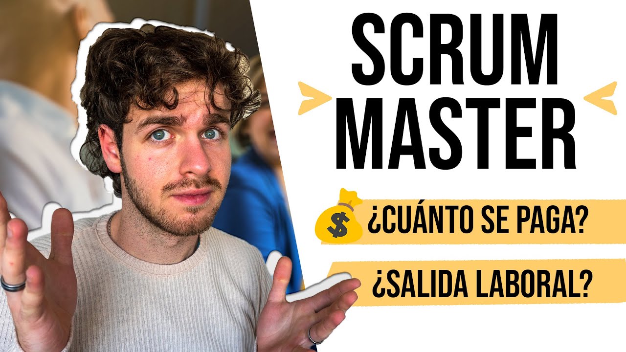 Qué hace el Scrum Master ¿Cuánto se gana? ¿Necesitas estudios? 🧐
