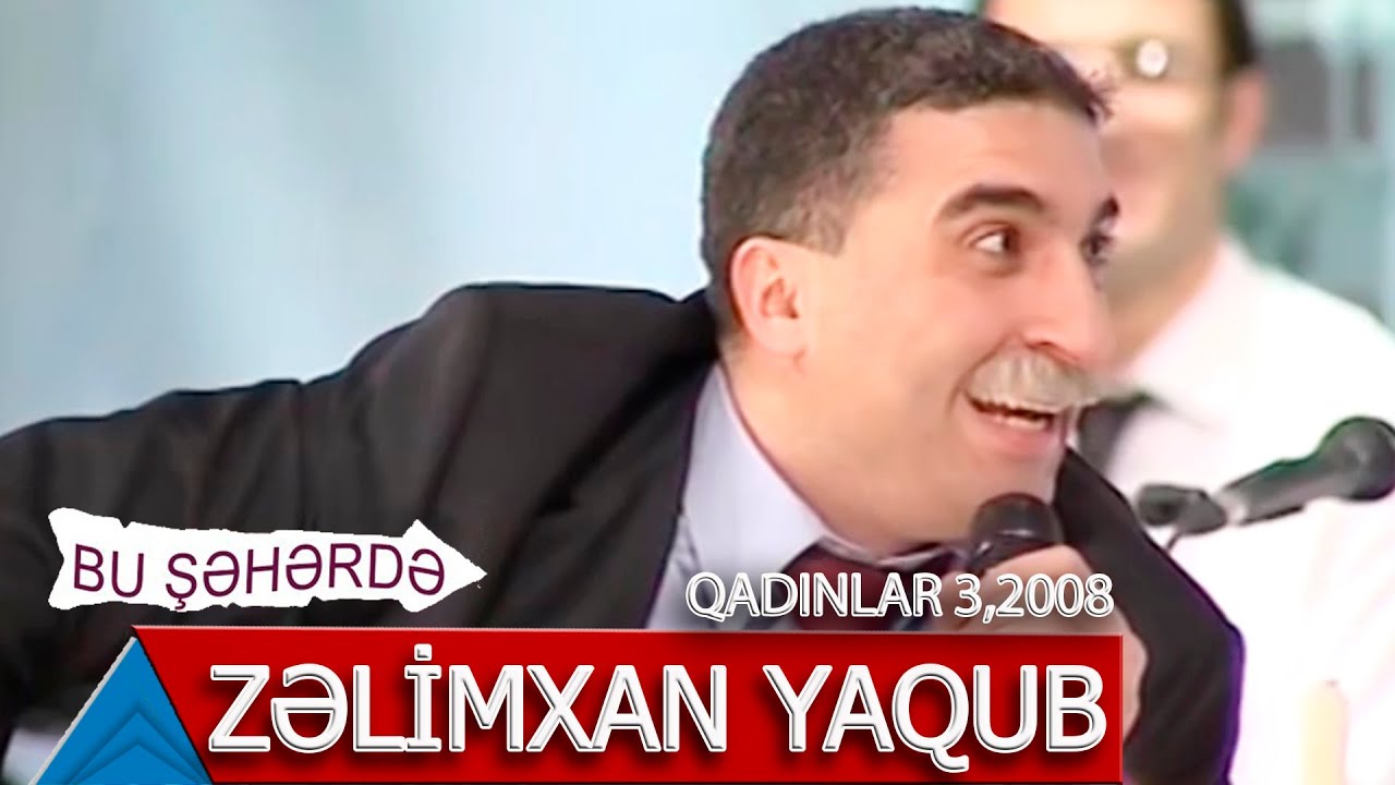 Bu Şəhərdə - Zəlimxan Yaqub Etiraf verilişi (Qadınlar 3,2008)