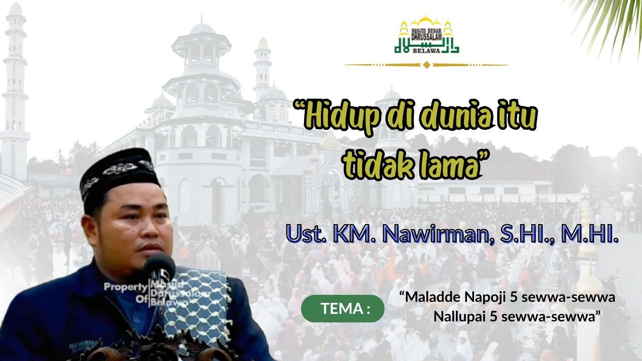 Hidup di Dunia ini tidak lama | Ceramah Bugis Ust. KM. Nawirman, S.HI., M.HI.