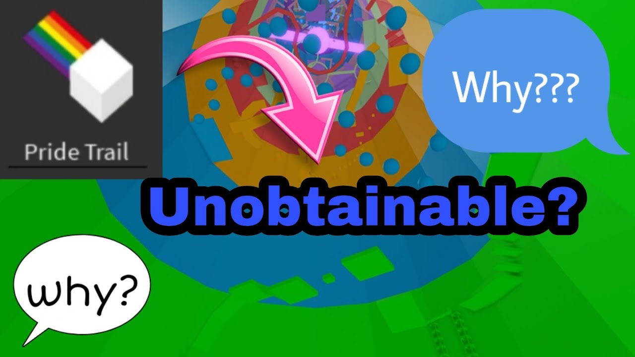 The pride trail is unobtainable?? (Tower of hell)