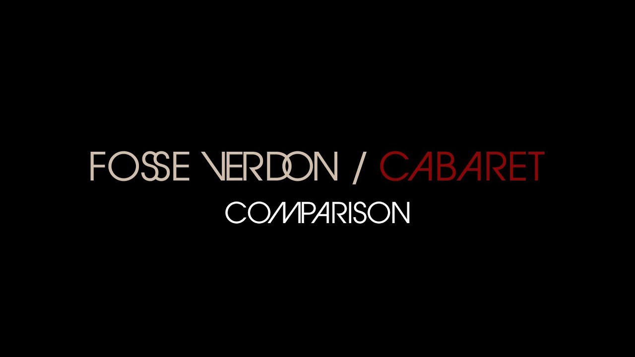 Fosse Verdon vs Cabaret: Mein Heir comparison