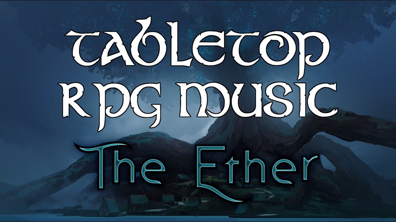 The Ether - Tabletop RPG Music (spirit-realm theme)