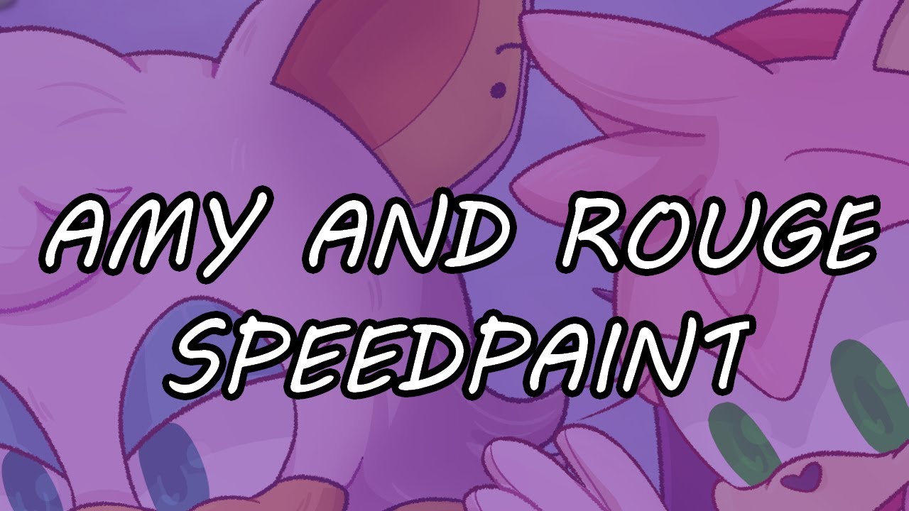 Rouge and Amy - Speedpaint