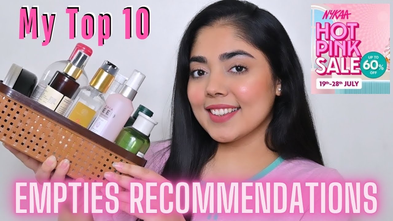 My Top 10 EMPTIES RECOMMENDATIONS | Nykaa Hot Pink Sale | Skincare, Bodycare, Haircare Upto 60% Off