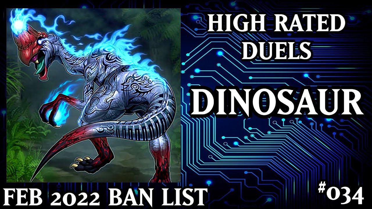 Dinosaur | February 2022 Banlist | High Rated Duels | Dueling Book