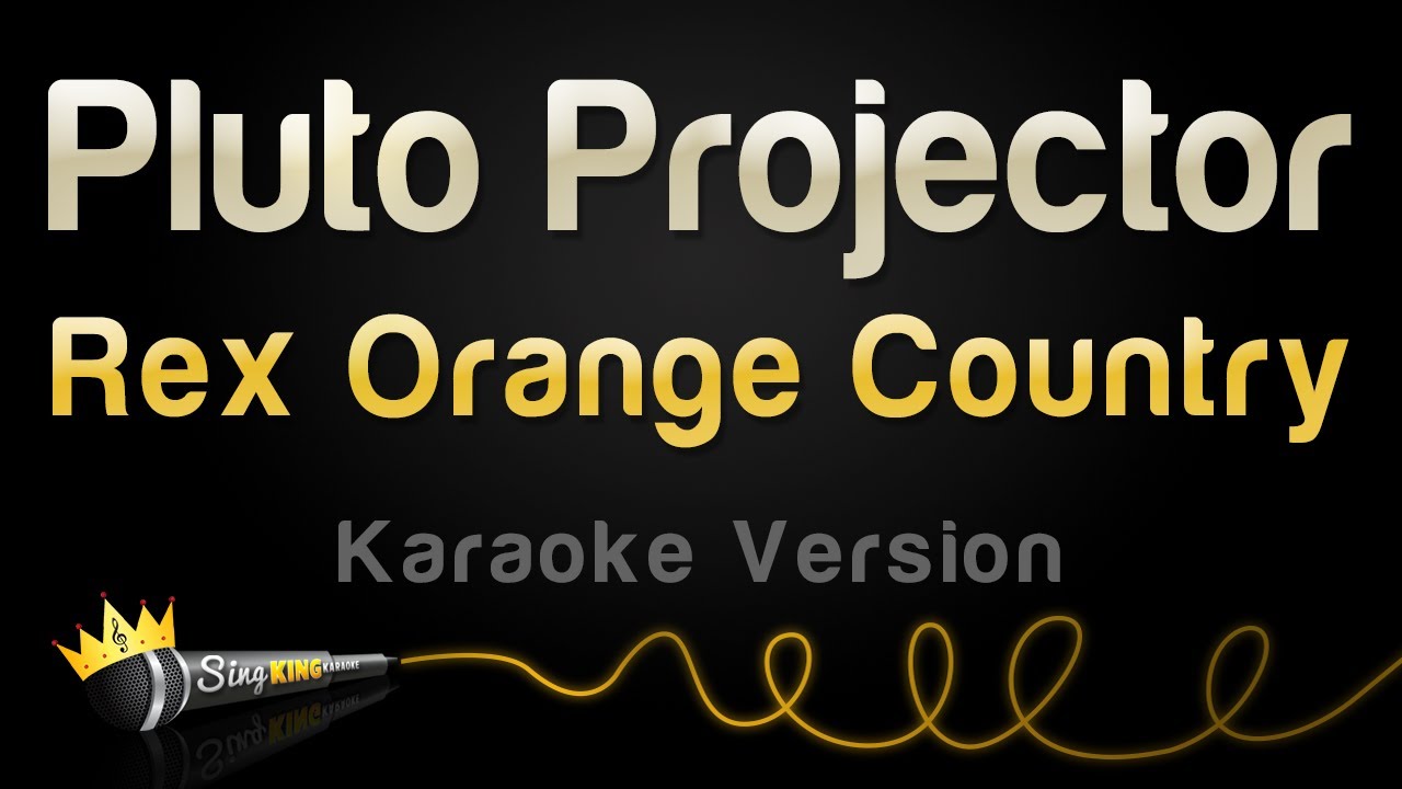 Rex Orange County - Pluto Projector (Karaoke Version)