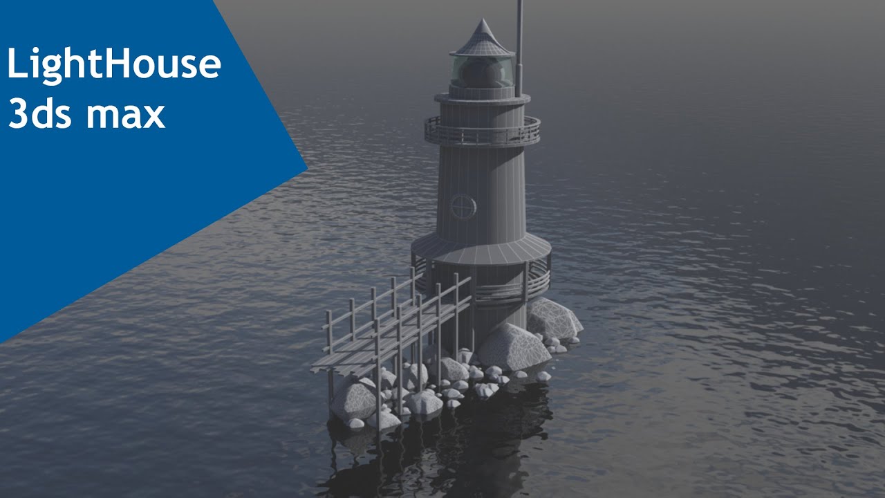 Modeling Lighthouse - 3ds max environment tutorial part - 1