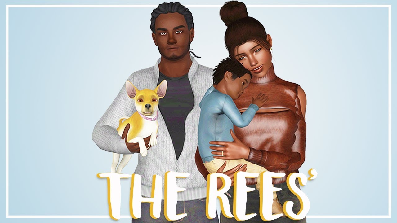 THE REES' FAMILY | A Sims 3 CAS