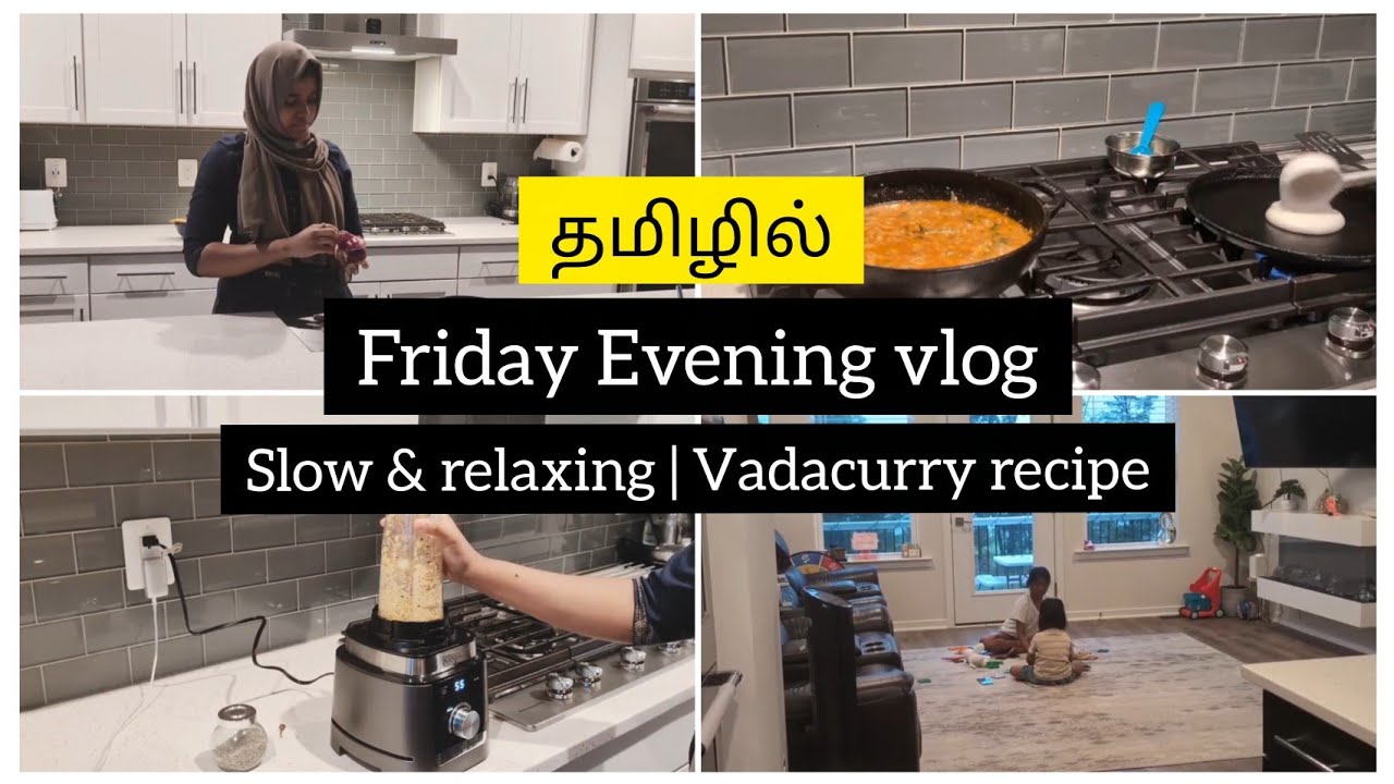 💫 தமிழில் ~ Slow & Relaxing Friday Evening Vlog | Vadacurry Recipe for Dinner | MOM’S SECRET 