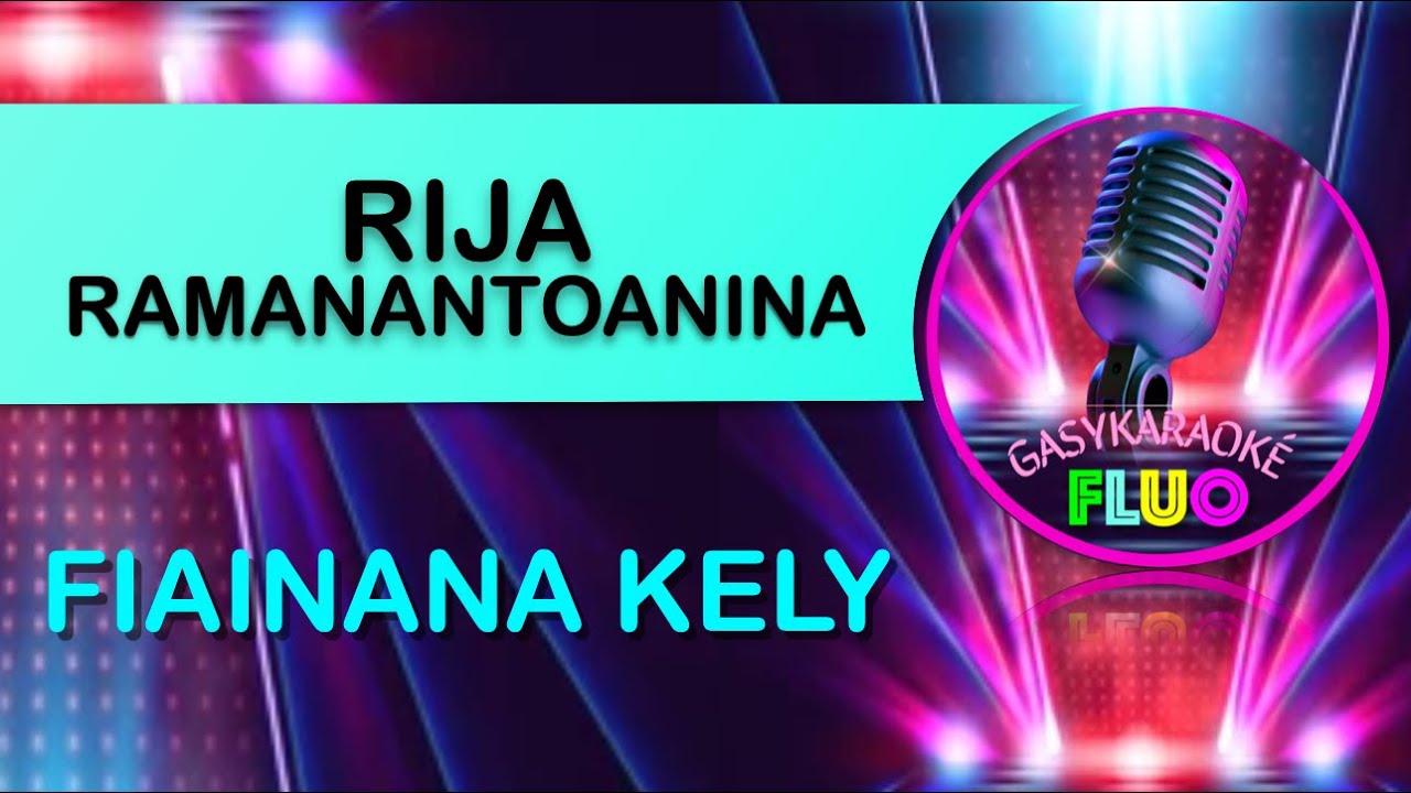 Karaoke Gasy FIAINANA KELY - RIJA RAMANANTOANINA