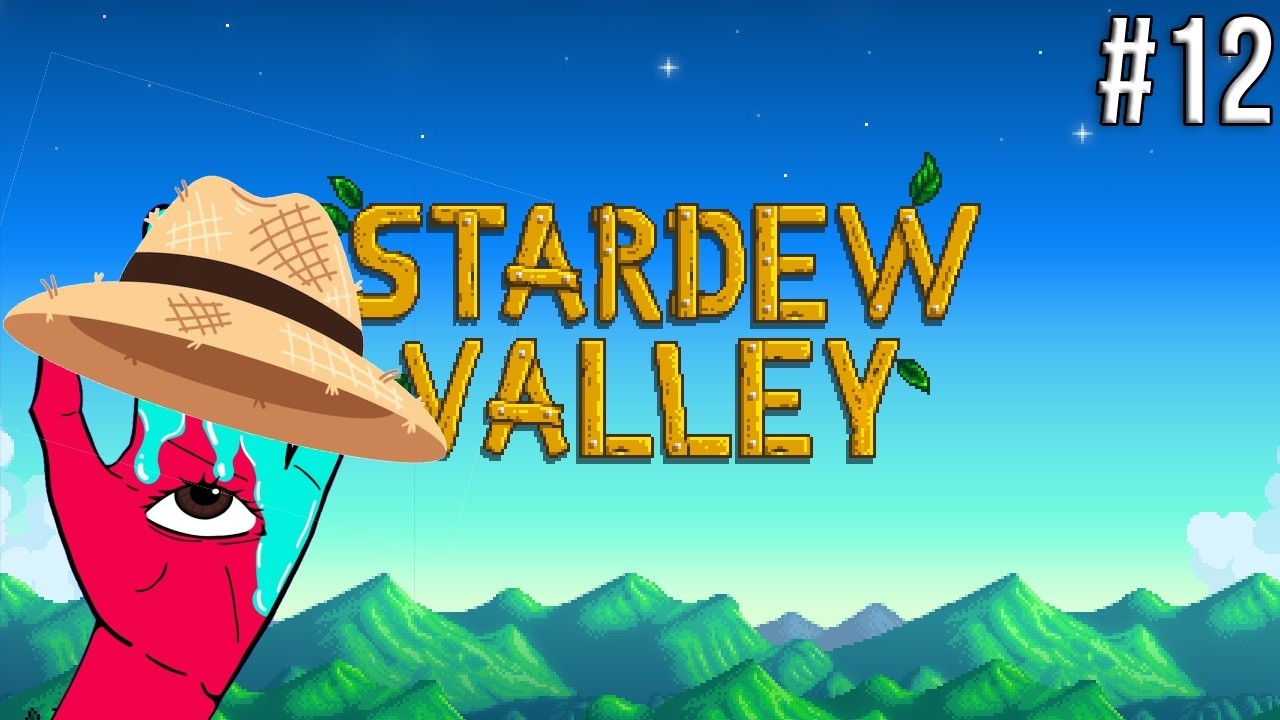 [VOD] Stardew Valley #12