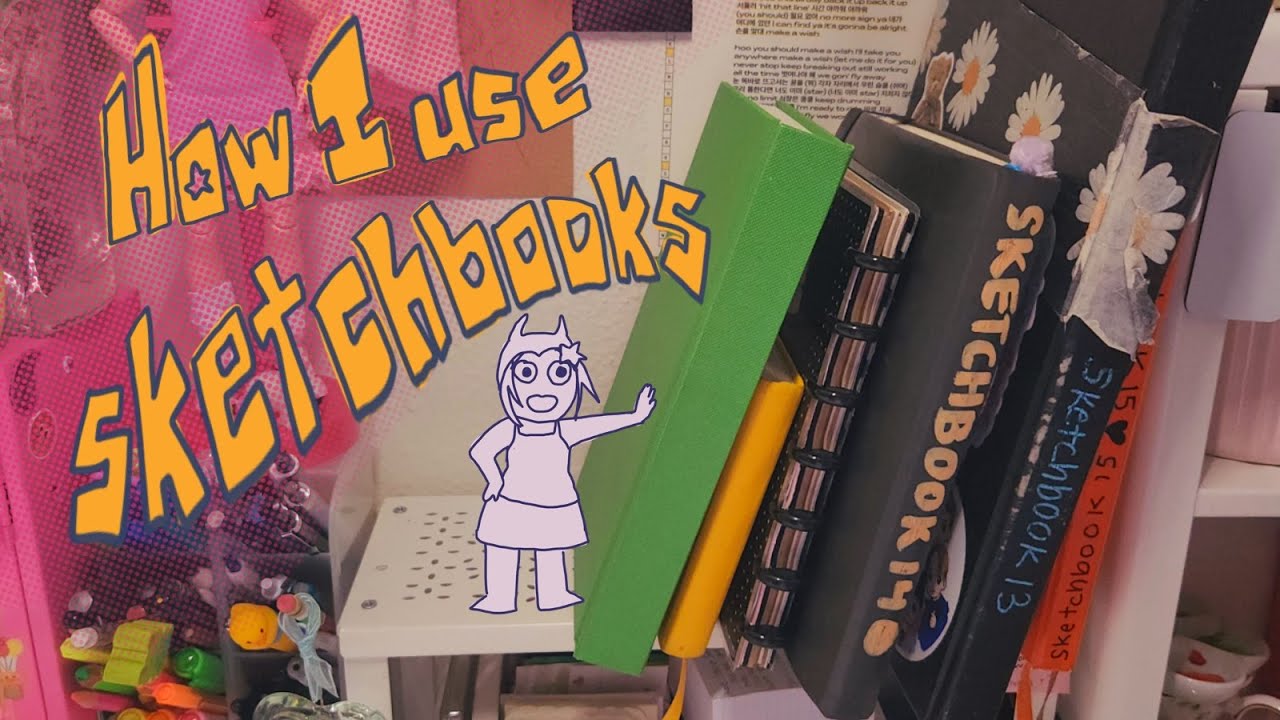 how i use sketchbooks