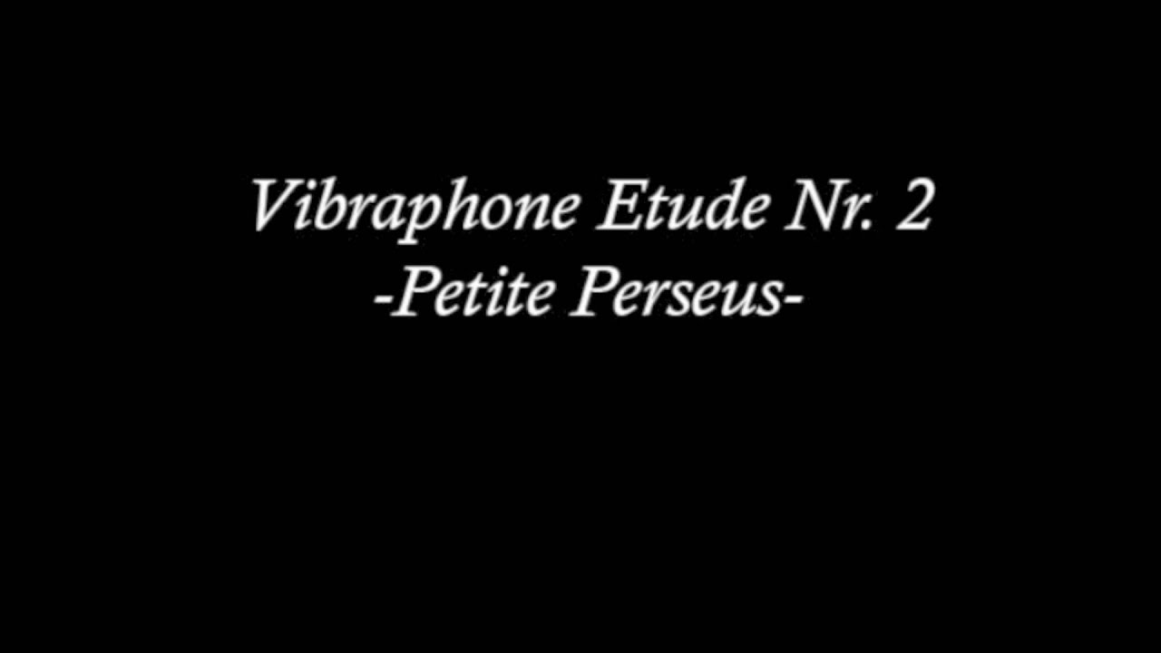 Vibraphone Etude Nr.  2 - Petite Perseus