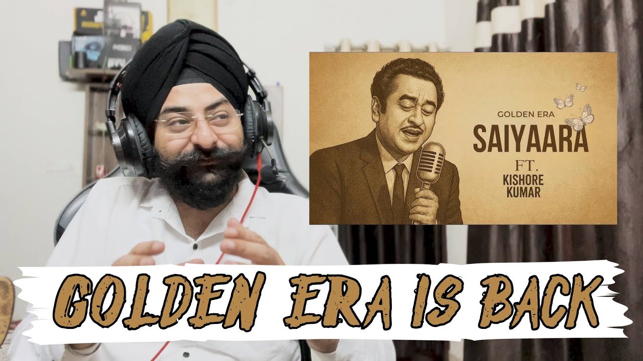 Reaction on Saiyaara Ft Kishore Kumar | Golden Era Is Back