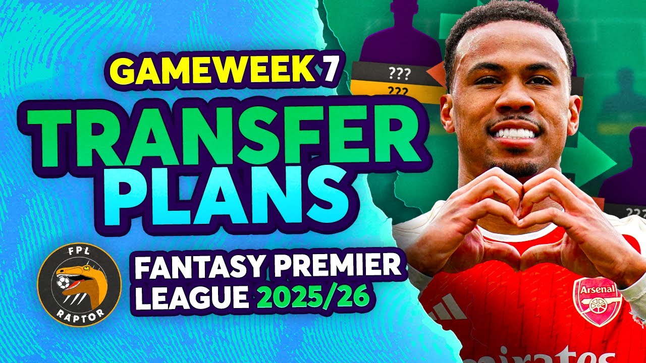 ГАБРИЭЛЬ 13-ОЧКОВЫЙ 🔥 | МОИ ПЛАНЫ НА ТРАНСФЕР В FPL GW7 🤔 | Советы по Fantasy Premier League на с...