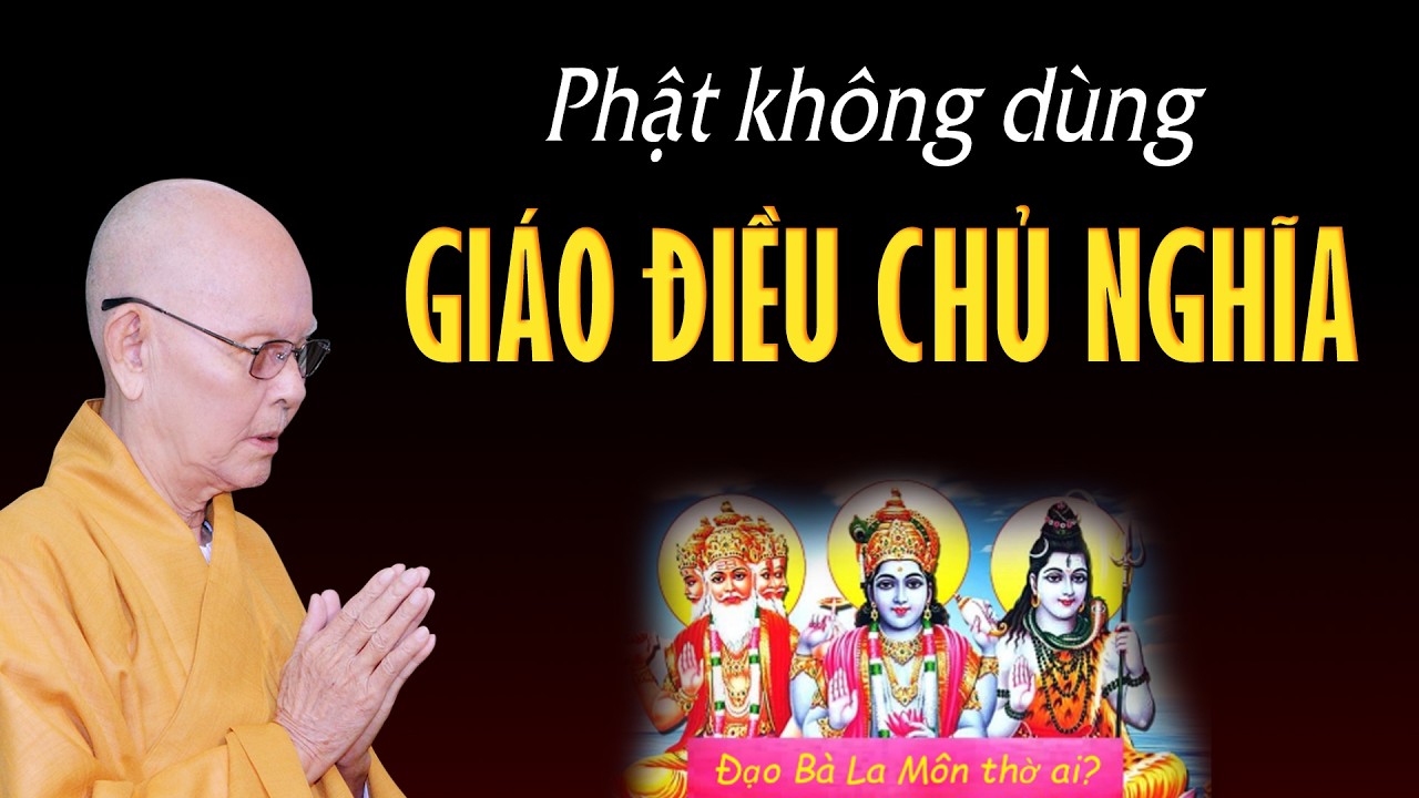 Phật không dùng GIÁO ĐIỀU CHỦ NGHĨA - Kinh Pháp Hoa kỳ 03 - HT.Từ Thông