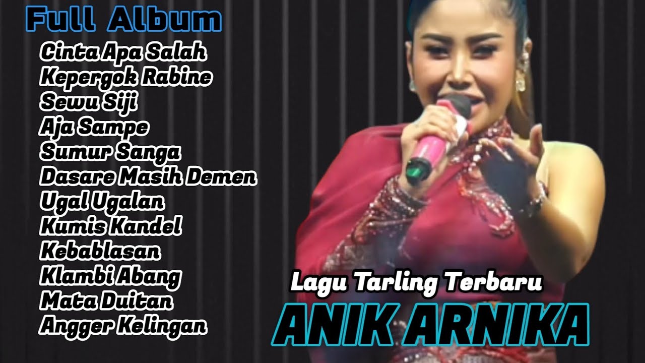 LAGU VIRAL!! KEPERGOK RABINE | CINTA APA SALAH | ANIK ARNIKA JAYA || Full Album Lagu Tarling Terbaru