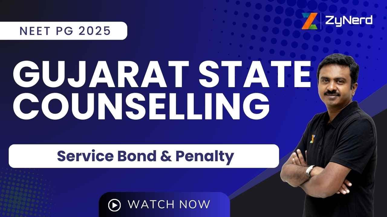 Gujarat State Counselling | Service Bond & Penalty | NEET PG &ndash; 2025