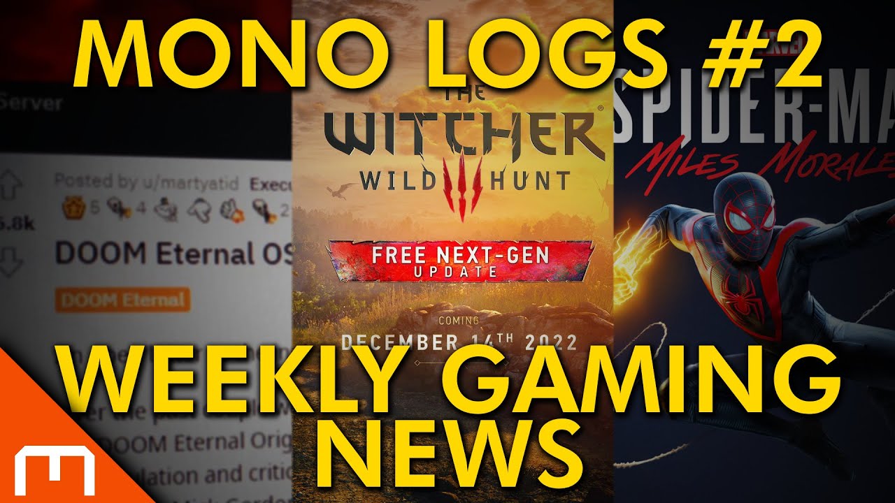 Witcher 3 Next Gen, Miles on PC, Bethesda Response // Mono Logs #2