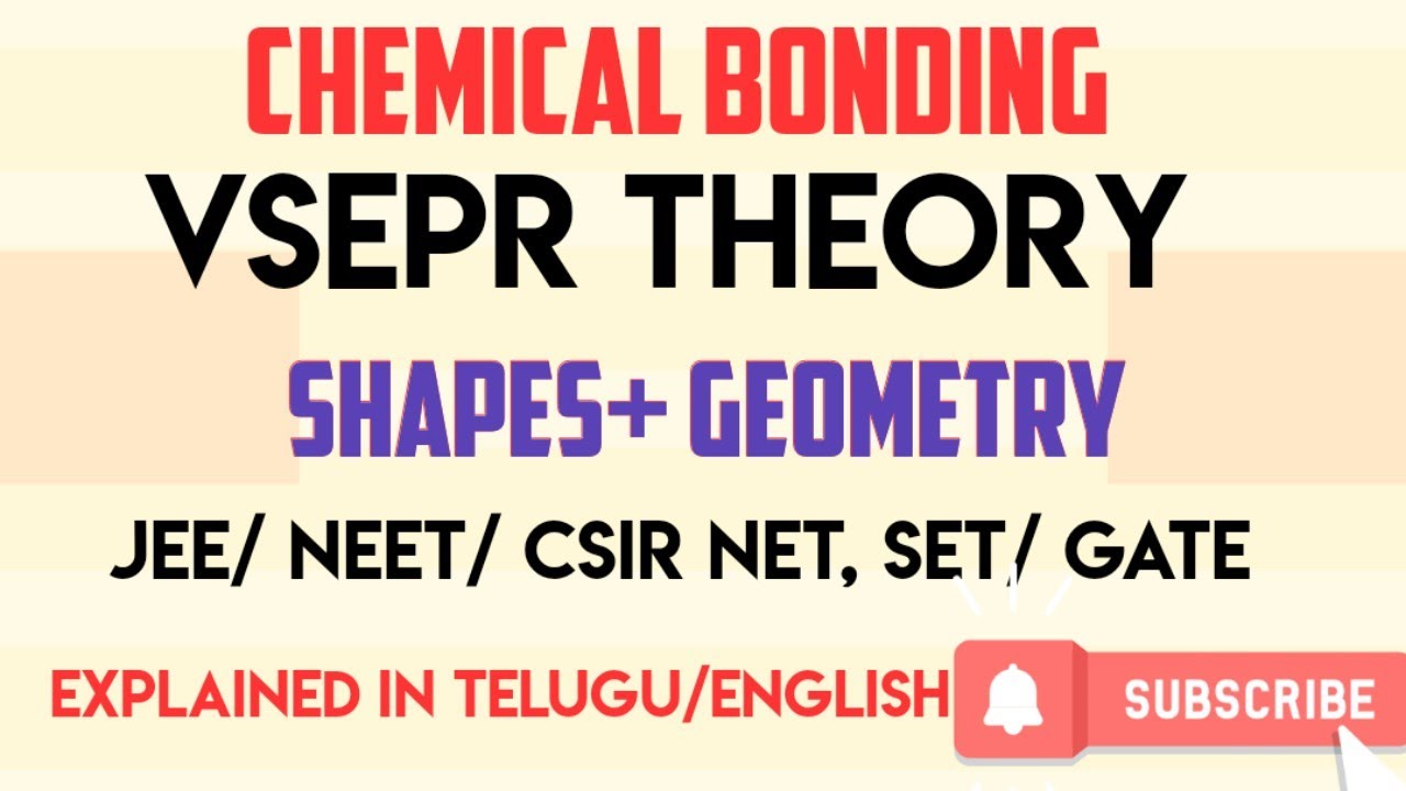 Chemical bonding/ VSEPR THEORY/ SHAPES / GEOMETRY