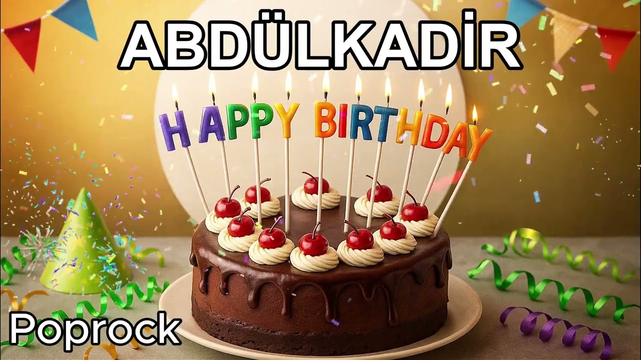 İyi ki Doğdun ABDÜLKADİR.   Pop Rock
