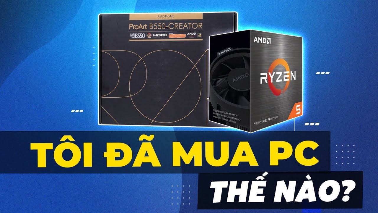 T&ocirc;i đ&atilde; mua m&aacute;y t&iacute;nh thế n&agrave;o ? | An Ph&aacute;t Computer