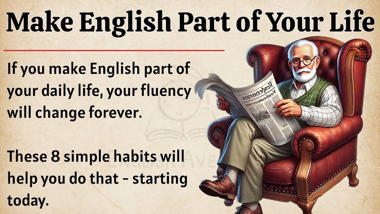 Make English Part of Your Life || Graded Reader || Improve Your English Fluency ✅️ 
