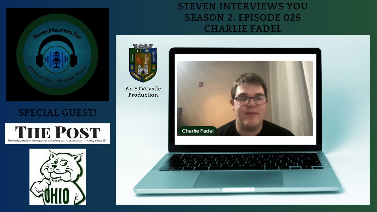 Steven Interviews You 025: Charlie Fadel