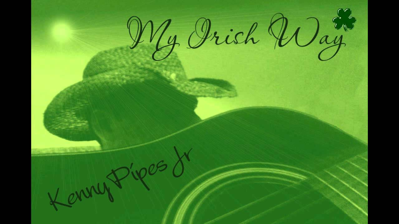 Kenny Pipes Jr. : My Irish Way ( Original )
