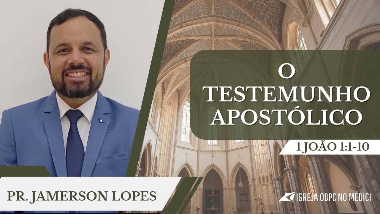 O testemunho apostólico: Pr. Jamerson Lopes