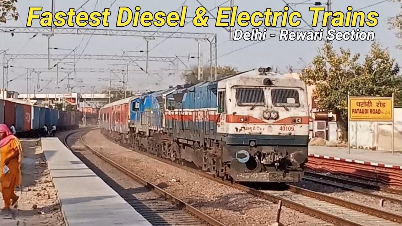 Fastest Diesel and Electric Trains in Patoudi Road