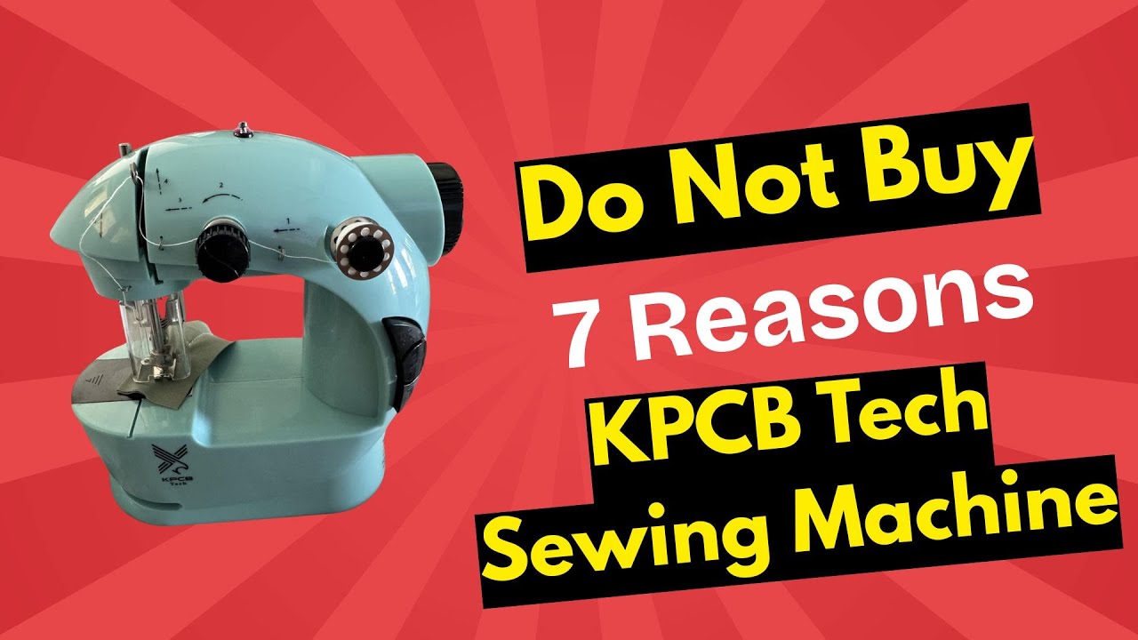 KPCB Tech Sewing Machine Review – Brutally Honest Truth (Avoid This?)