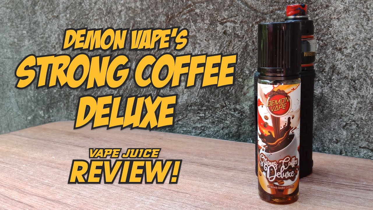 Demon Vape - Strong Coffee Deluxe Vape Juice or e-liquid Review Philippines