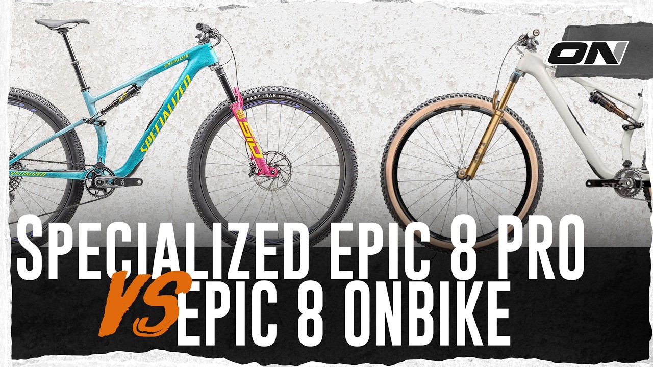 REVIEW SPECIALIZED EPIC 8 PRO vs ONBIKE EDITION