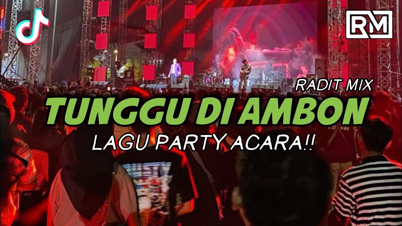LAGU PARTY ACARA 2026 🌴 TUNGGU DI AMBON REMIX 🌴 @radit_mix  REMIX 2026