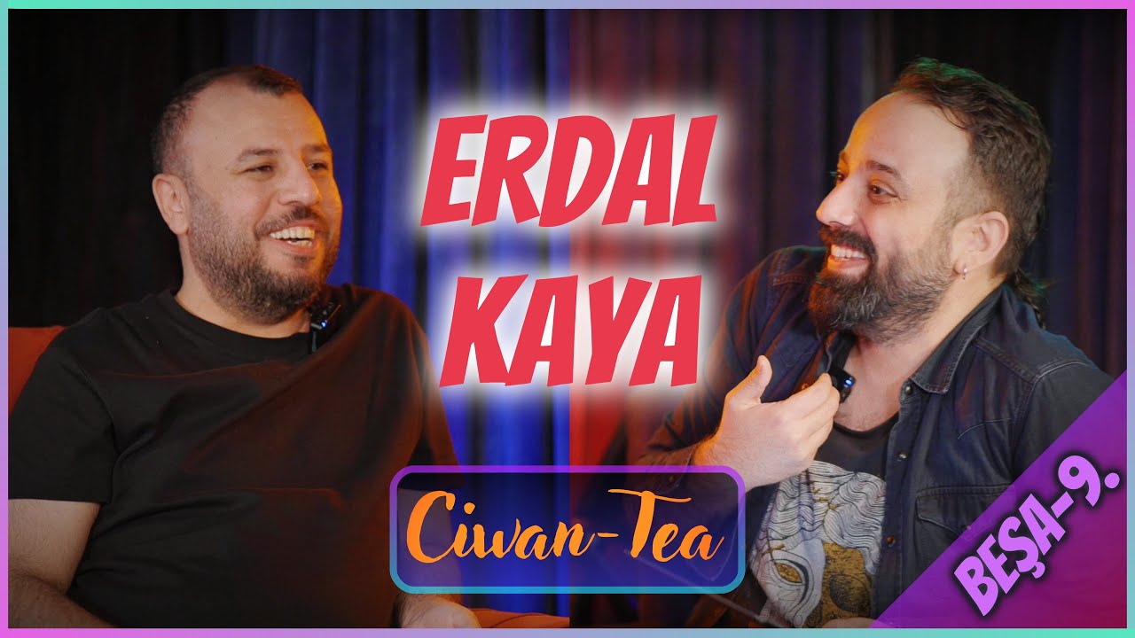 Ciwan Tea - Erdal Kaya | Beşa 9.