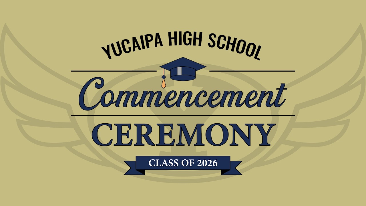 Yucaipa High School Commencement Ceremony | Class of 2026