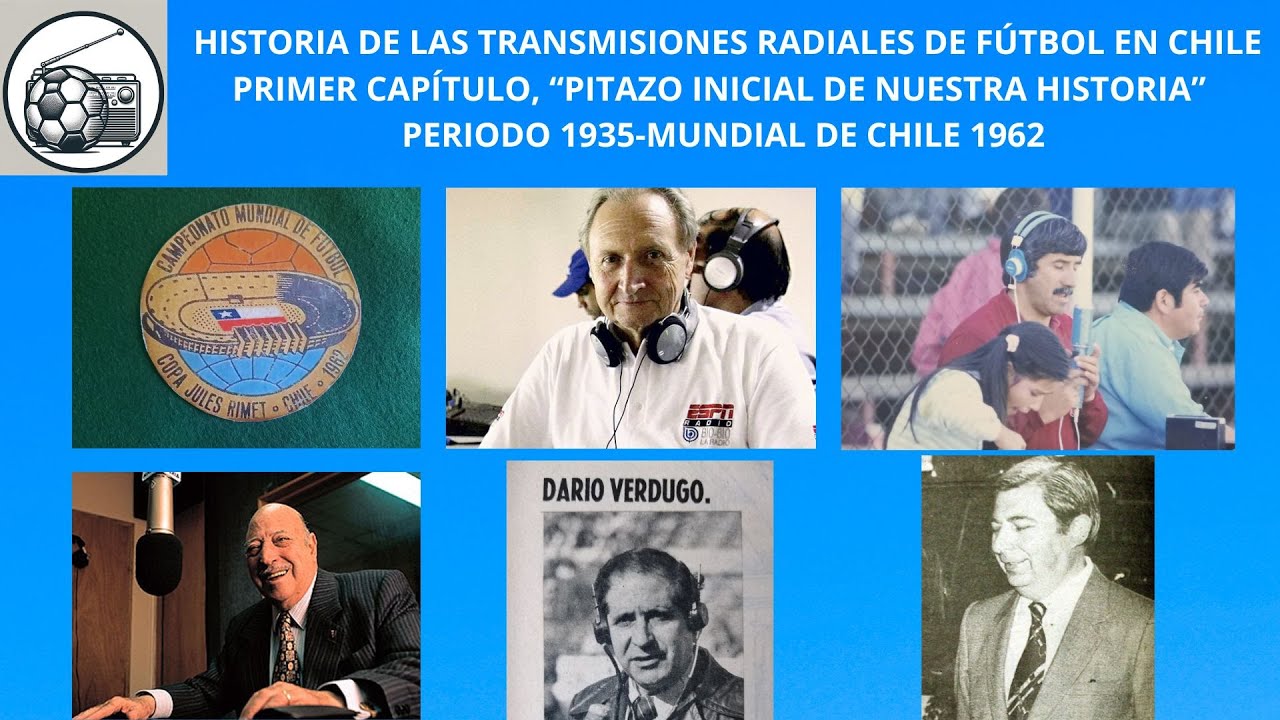 Historia de las transmisiones radiales de fútbol en Chile. Primer capítulo (periodo 1935-1962).